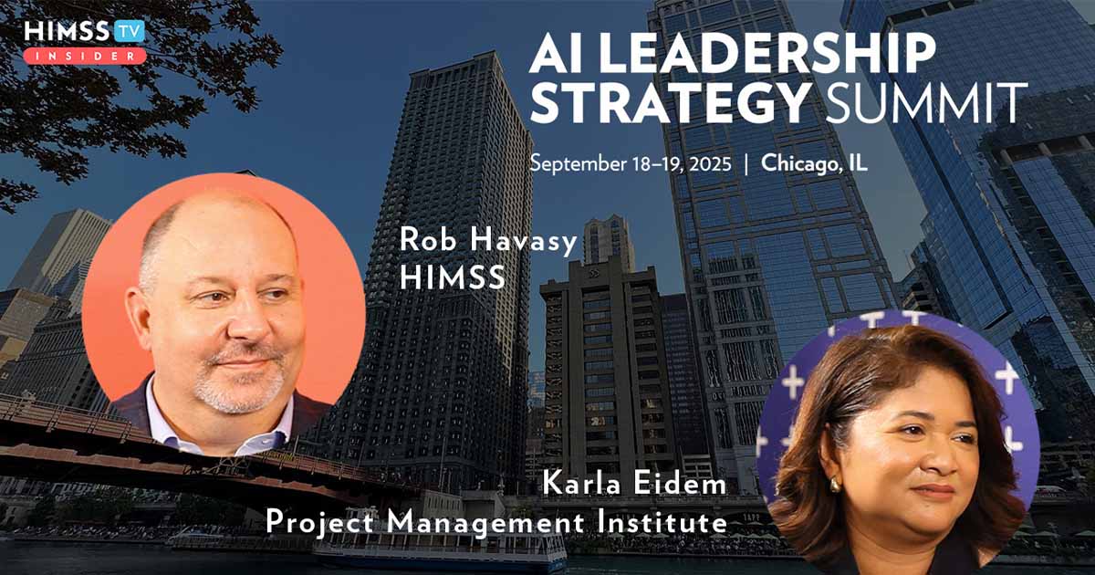 Rob Havasy, HIMSS, and Karla Eidem, PMI_AI Leadership Strategy Summit 2025